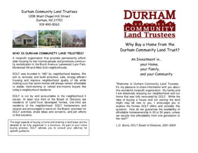 Durham Community Land Trustees 1208 West Chapel Hill Street Durham, NC0063  WHO IS DURHAM COMMUNITY LAND TRUSTEES?