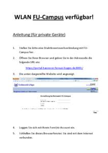 WLAN FU-Campus verfügbar! Anleitung (für private Geräte) 1. Stellen Sie bitte eine Drahtlosnetzwerkverbindung mit FUCampus her.