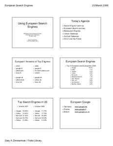 European Search Engines  20 March 2009 Today’s Agenda