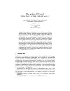 Fine-grained SMT proofs for the theory of fixed-width bit-vectors ? Liana Hadarean1 , Clark Barrett2 , Andrew Reynolds3 , Cesare Tinelli4 , and Morgan Deters2 1