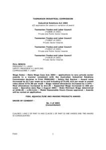 TASMANIAN INDUSTRIAL COMMISSION Industrial Relations Act 1984 s23 application for award or variation of award Tasmanian Trades and Labor Council (T10886 of[removed]Private and Public Sector Awards