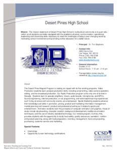 Desert Pines High School Mission: The mission statement of Desert Pines High School’s multicultural community is to push education so all students are better equipped with the academic physical, communication, operatio