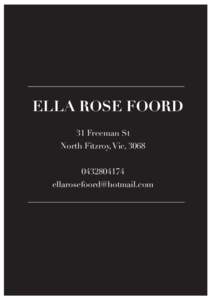 ELLA ROSE FOORD 31 Freeman St North Fitzroy, Vic,  