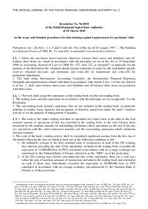 THE OFFICIAL JOURNAL OF THE POLISH FINANCIAL SUPERVISION AUTHORITY No. 2  Resolution No[removed]of the Polish Financial Supervision Authority of 10 March 2010 on the scope and detailed procedures for determining capital