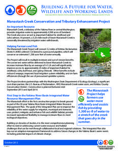 Building A Future for Water, Wildlife and Working Lands Yakima River Basin Integrated Water Resource Management Plan Manastash Creek Conservation and Tributary Enhancement Project An Important Resource