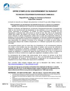 OFFRE D’EMPLOI DU GOUVERNEMENT DU NUNAVUT TECHNICIEN D’ÉQUIPEMENT/SUPERVISEUR D’IMMEUBLE Piqqusilirivvik, Collège de l’Arctique du Nunavut Clyde River, Nunavut (L’emploi du masculin pour désigner des personn