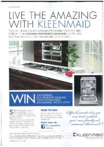 ADVERTISEMENT  I VE THE AN^AZ I\IG W TH 1< EEl\IN^A D Two EXCEPTIONALLY LUCKY HOME BEAUTiFutREADERS WILL WIN A SIEEK, STATEDF-THE-ART KLEENMAID FREESTANDING DISHWASHER- ENTER Now