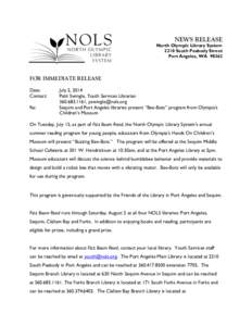 NEWS RELEASE  North Olympic Library System 2210 South Peabody Street Port Angeles, WA 98362