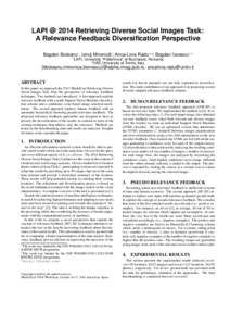 LAPI @ 2014 Retrieving Diverse Social Images Task: A Relevance Feedback Diversification Perspective Bogdan Boteanu1 , Ionu¸t Mironica˘ 1 ∗, Anca-Livia Radu1,2 †, Bogdan Ionescu1,2 1  LAPI, University “Politehnica