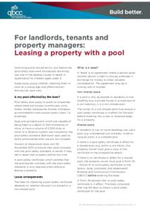 For landlords, tenants and property managers: Leasing a property with a pool Swimming pools should be fun, but before the pool safety laws were introduced, drowning was one of the leading causes of death in