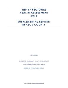 RHP 17 REGIONAL HEALTH ASSESSMENT 2013 SUPPLEMENTAL REPORT: BRAZOS COUNTY