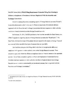 FinCEN Notice[removed]FBAR Filing Requirement--Extended Filing Date Relating to Officers or Employees of Investment Advisors Registered With the Securities and Exchange Commission FinCEN is issuing this notice concerning 