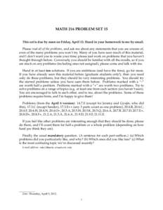 MATH 216 PROBLEM SET 15  This set is due by noon on Friday, April 13. Hand in your homework to me by email. Please read all of the problems, and ask me about any statements that you are unsure of, even of the many proble