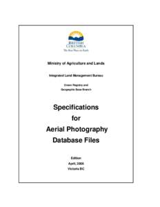 Ministry of Agriculture and Lands Integrated Land Management Bureau Crown Registry and Geographic Base Branch  Specifications