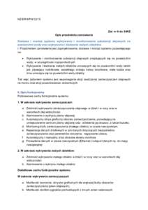 NZ-ER/II/PNZał. nr 6 do SIWZ Opis przedmiotu zamówienia Dostawa i montaż systemu wykrywania i monitorowania substancji olejowych na powierzchni wody oraz wykrywania i śledzenia małych obiektów.