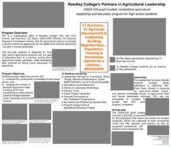 Reedley College’s Partners in Agricultural Leadership USDA-HSI grant-funded, competitive agricultural leadership and education program for high school students Program Overview: PAL is a collaborative effort of Reedley