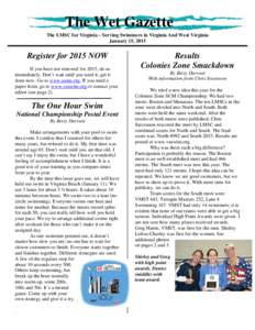 The Wet Gazette The LMSC for Virginia – Serving Swimmers in Virginia And West Virginia January 15, 2015 Register for 2015 NOW If you have not renewed for 2015, do so