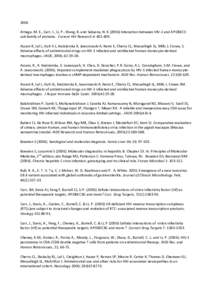 2006 Arriaga, M. E., Carr, J., Li, P., Wang, B. and Saksena, N. K[removed]Interaction between HIV-1 and APOBEC3 sub-family of proteins. Current HIV Research 4: [removed]Assam R, Lal L, Goh S-L, Kedzierska K, Jaworowski A,