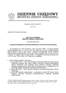 Warszawa, dnia 30 maja 2014 r. Poz. 172 Departament Prasowo-Informacyjny  DECYZJA Nr 209/MON