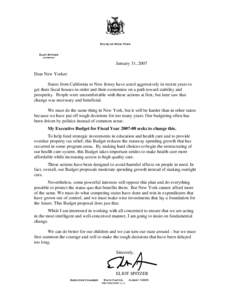 January 31, 2007 Dear New Yorker: States from California to New Jersey have acted aggressively in recent years to get their fiscal houses in order and their economies on a path toward stability and prosperity. People wer