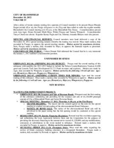 CITY OF BLOOMFIELD December 10, 2012 VOLUME IV After a delay of twenty minutes waiting for a quorum of Council members to be present Mayor Rhonda Hagan invited all to say the Pledge Allegiance to the Flag and then called