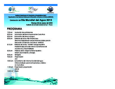INSTITUTO COSTARRICENSE DE ACUEDUCTOS Y ALCANTARILLADOS Instituto Costarricense de Acueductos y Alcantarillados (AyA) Organización de las Naciones Unidas para la Educación, la Ciencia y la Cultura (UNESCO)