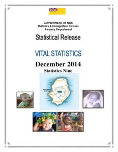 GOVERNMENT OF NIUE Statistics & Immigration Division Treasury Department December 2014 Statistics Niue