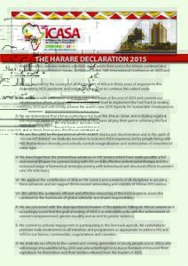THE HARARE DECLARATION 2015 I.	 We the leaders, decision makers, scientists and activists from across the African continent and beyond have assembled in Harare, Zimbabwe at the 18th International Conference on AIDS and S
