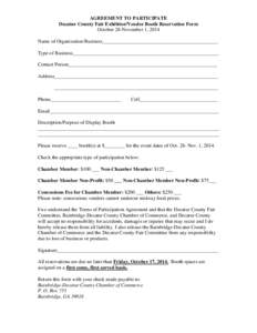 AGREEMENT TO PARTICIPATE Decatur County Fair Exhibitor/Vendor Booth Reservation Form October 28-November 1, 2014 Name of Organization/Business______________________________________________ Type of Business_______________