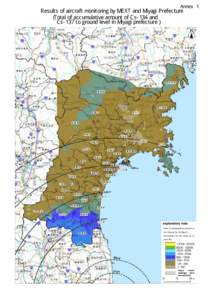 Annex １  Results of aircraft monitoring by MEXT and Miyagi Prefecture （Total of accumulative amount of Cs-134 and Cs-137 to ground level in Miyagi prefecture）