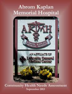 Abrom Kaplan Memorial Hospital Community Health Needs Assessment September 2013