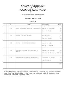 Court of Appeals State of New York The Hon. Jonathan Lippman, Chief Judge, Presiding TUESDAY, MAY 6, 2014 2:00 P.M.