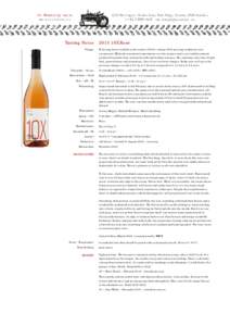 Tasting Notes 2015 10X Rosé Vintage Vineyards :: Clones Harvest date :: Yield Brix :: pH :: TA