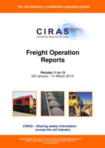 The rail industry’s confidential reporting system  Freight Operation Reports Periods 11 toJanuary – 31 March 2014)