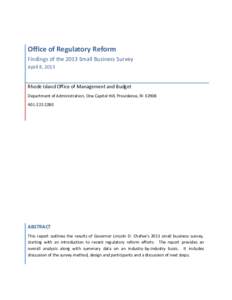 Office of Regulatory Reform Findings of the 2013 Small Business Survey April 8, 2013 Rhode Island Office of Management and Budget Department of Administration, One Capitol Hill, Providence, RI 02908