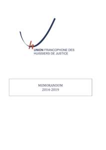 MEMORANDUM 2  UNION FRANCOPHONE DES HUISSIERS DE JUSTICE asbl