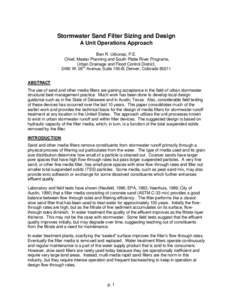 Stormwater Sand Filter Sizing and Design A Unit Operations Approach Ben R. Urbonas, P.E. Chief, Master Planning and South Platte River Programs, Urban Drainage and Flood Control District, 2480 W. 26th Avenue, Suite 156-B