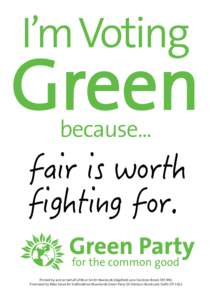 fair is worth fighting for. Printed by and on behalf of Brian Smith Newlands Edgefield Lane Stockton Brook ST9 9NS. Promoted by Mike Jones for Staffordshire Moorlands Green Party 20 Shirburn Road Leek Staffs ST13 6LE  