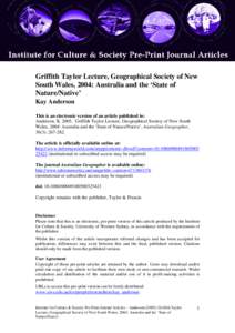 Griffith Taylor Lecture, Geographical Society of New South Wales, 2004: Australia and the ‘State of Nature/Native’ Kay Anderson This is an electronic version of an article published in: Anderson, K. 2005, ‘Griffith