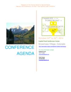 Register at The Viceroy Hotel for Special Rates! Mention the Conference. On-line? Your special code is TECH14 October 24th to 26th, 2014 Capitol Peak Conference Center