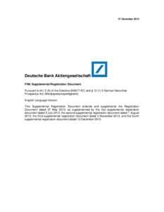 27 December[removed]Deutsche Bank Aktiengesellschaft Fifth Supplemental Registration Document Pursuant to Art[removed]of the Directive[removed]EC and § [removed]German Securities Prospectus Act (Wertpapierprospektgesetz)