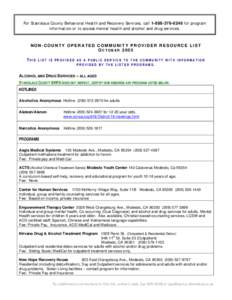 Addiction / Drug rehabilitation / Federal assistance in the United States / Healthcare reform in the United States / Presidency of Lyndon B. Johnson / Ethics / Medi-Cal / Transitional living / Sober living environment / Psychiatry / Modesto /  California / Alcohol abuse