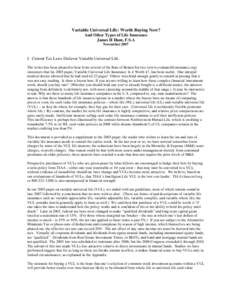 Variable Universal Life: Worth Buying Now? And Other Types of Life Insurance James H Hunt, F.S.A November[removed]I. Current Tax Laws Disfavor Variable Universal Life.