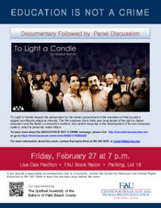 EDUCATION IS NOT A CRIME Documentary Followed by Panel Discussion To Light A Candle depicts the persecution by the Iranian government of the members of that country’s largest non-Muslim religious minority. The film exp