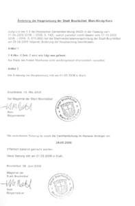 Änderung der Hauptsatzung der Stadt Bruchköbel, Main-Kinzig-Kreis  Aufgrund des § 6 der Hessischen Gemeindeordnung (HGO) in der Fassung vomGVBI. I 2005, S. 142), zuletzt geändert durch Gesetz vom