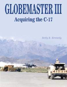 Globemaster III Acquiring the C-17 Betty Raab Kennedy  Air Mobility Command Office of History