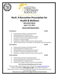 RecX: A Recreation Prescription for Health & Wellness WELLNESS WEEK April 7-12, 2014 Sponsorship Opportunities Gold Sponsor