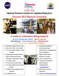 OSCAR Optical Science Center for Applied Research Summer 2015 Research Internship  8 weeks in a laboratory doing research