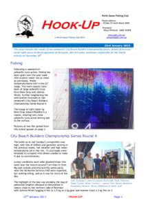 23rd January[removed]This issue includes the results of last weekend’s City Beach Builders Championship Series, details of the next social night and a technical appraisal of the warm, fish rich water conditions responsib