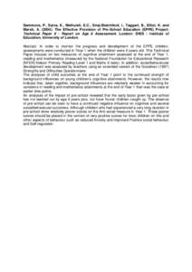 Sammons, P., Sylva, K., Melhuish, E.C., Siraj-Blatchford, I., Taggart, B., Elliot, K. and Marsh, A[removed]The Effective Provision of Pre-School Education (EPPE) Project: Technical Paper 9 - Report on Age 6 Assessment. 